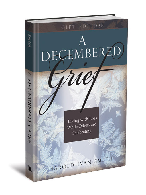 Title details for Decembered Grief, A by Harold Ivan Smith - Available